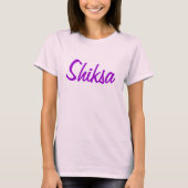 Shiksa T-shirt (Voorkant)