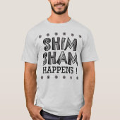 Shim Sham gebeurt. T-shirt (Voorkant)