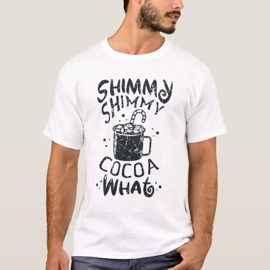 Shimmy Shimmy Cocoa What Funny Xmas Christmas T-shirt (Voorkant)