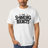 SHINDIG ADDICTS T-SHIRT (Voorkant)