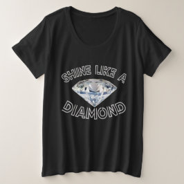 Shine als een diamant grote maat t-shirt