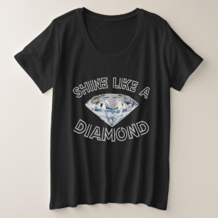 Shine als een diamant grote maat t-shirt