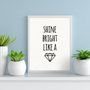 Shine Bright als een diamant   Art Print