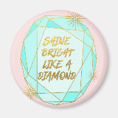 Shine Bright als een diamant Magneet (Voorkant)