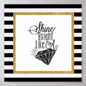 Shine Bright als een diamant Poster (Voorkant)