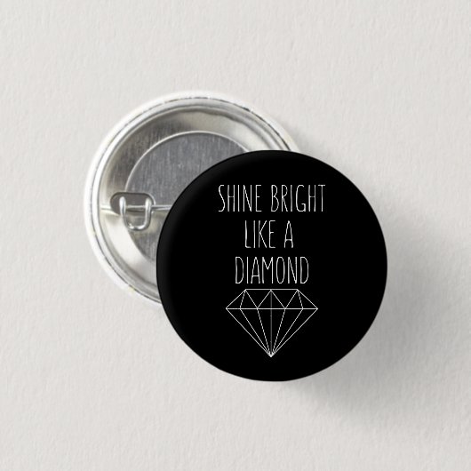 Shine Bright als een diamant Ronde Button 3,2 Cm (Voorkant /achterkant)