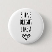 Shine Bright als een diamant Ronde Button 5,7 Cm (Voorkant)