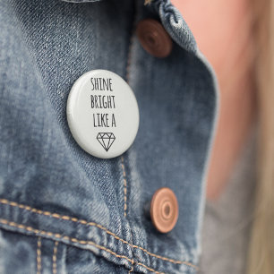 Shine Bright als een diamant Ronde Button 5,7 Cm