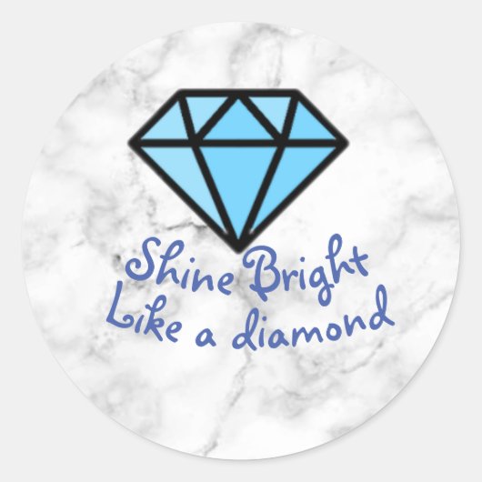 Shine Bright als een Diamond Sticker (Voorkant)