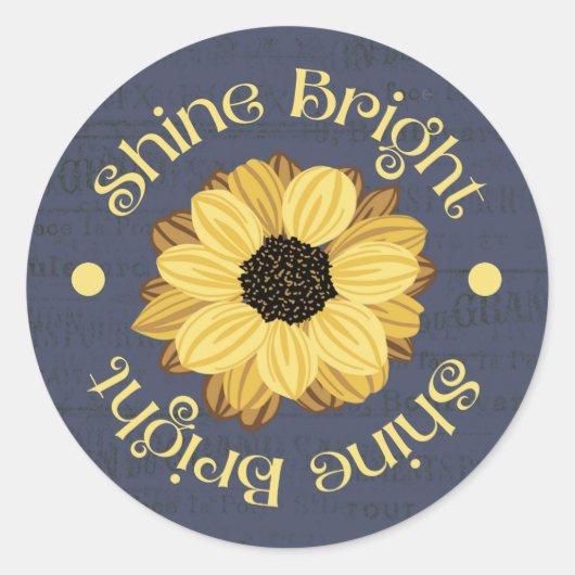"Shine Bright" Inspirational Sunflower Design Ronde Sticker (Voorkant)