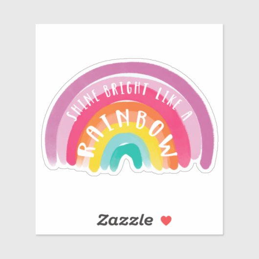 Shine Bright Like A Rainbow Gay Pride LGBTQ Sticker (Vel)