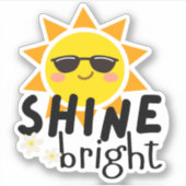 Shine Bright Motivatie waterdicht Sticker (Voorkant)