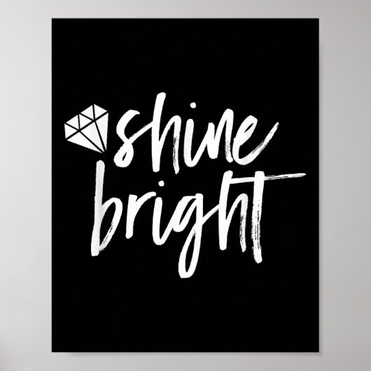 Shine Bright Quote Diamond Motivational Saying  Poster (Voorkant)