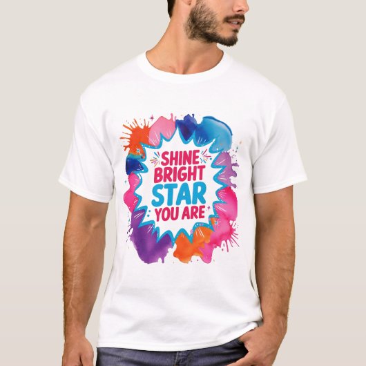 Shine Bright Star Je bent een T-shirt (Voorkant)