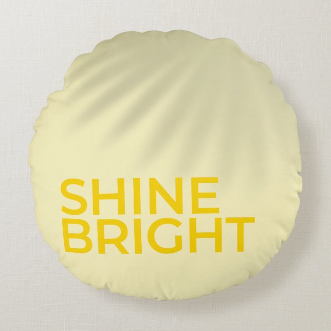 “Shine Bright” – Sunny Yellow Motivational Round P Rond Kussen (Voorkant)