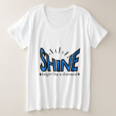 Shine Bright Vrouwen Plus-Size Shirt (Design voorkant)