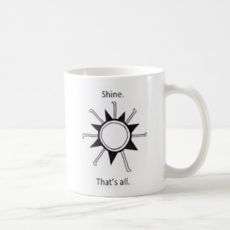 Shine. Dat is alles. Koffiemok