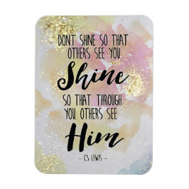 Shine Dus anderen zien hem C.S. Lewis Magnet Magneet
