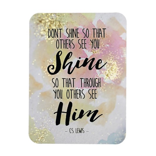 Shine Dus anderen zien hem C.S. Lewis Magnet Magneet (Verticaal)