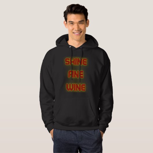 Shine Fine Wine Hoodie (Voorkant volledig)
