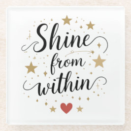 Shine from Within Gold Stars Motivatie citaat Glazen Onderzetter