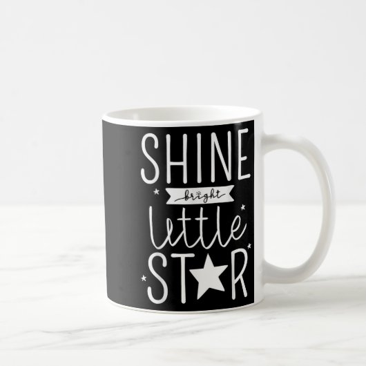 Shine Like Bright Little Star Motivational Tygraph Koffiemok (Rechts)