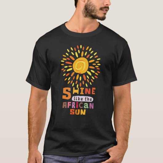 Shine Like the African Sun unisex T-Shirt in een t (Voorkant)
