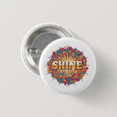 SHINE-typografie met kleurrijke Ronde Button 3,2 Cm (Voorkant /achterkant)