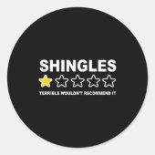 Shingles Terrible Wouldn't Recommend It Funny Quot Ronde Sticker (Voorkant)