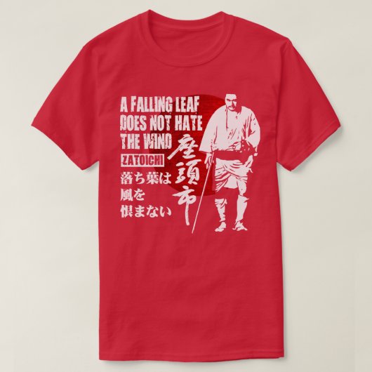 SHINTARO KATSU KLASSIEKE SAMURAI ZATOICHI CITAAT T-SHIRT (Design voorkant)