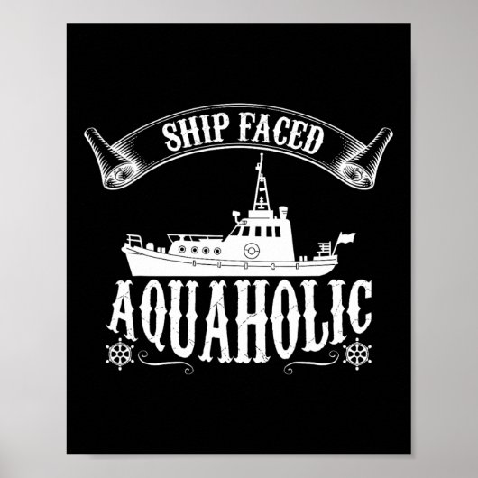 Ship Faced Aquaholic Hilarious Boating Poster (Voorkant)