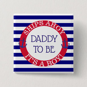 Ships Ahoy, It's a Boy Baby shower Daddy to be Vierkante Button 5,1 Cm