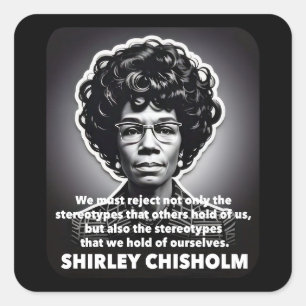 Shirley Chisholm citaat Zwarte levens tellen mee Vierkante Sticker