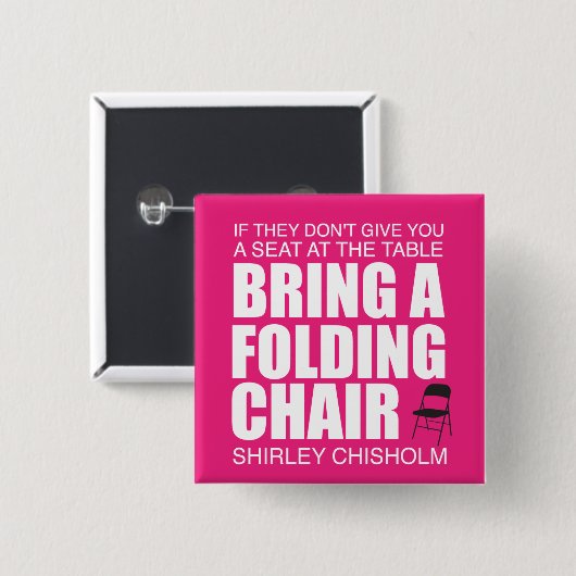 Shirley Chisholm Folding Stoel roze Vierkante Button 5,1 Cm (Voorkant /achterkant)