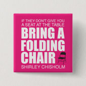 Shirley Chisholm Folding Stoel roze Vierkante Button 5,1 Cm (Voorkant)
