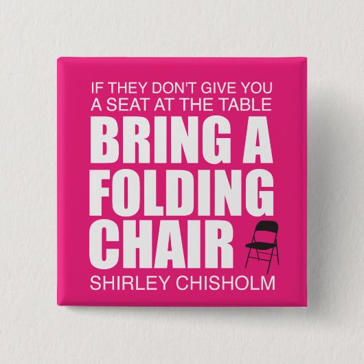 Shirley Chisholm Folding Stoel roze Vierkante Button 5,1 Cm (Voorkant)