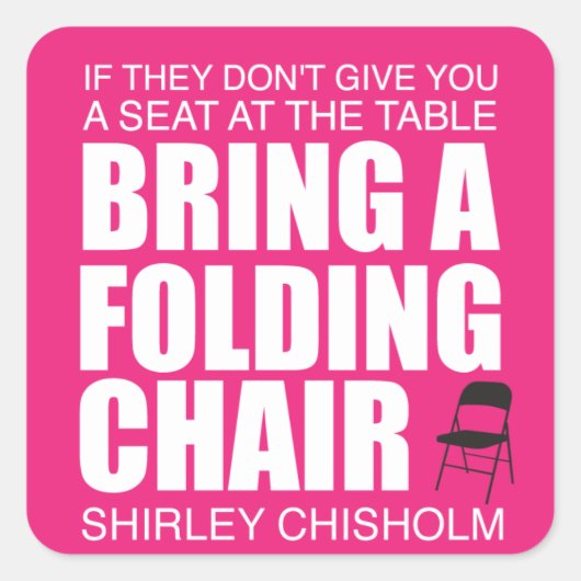 Shirley Chisholm Folding Stoel roze Vierkante Sticker (Voorkant)
