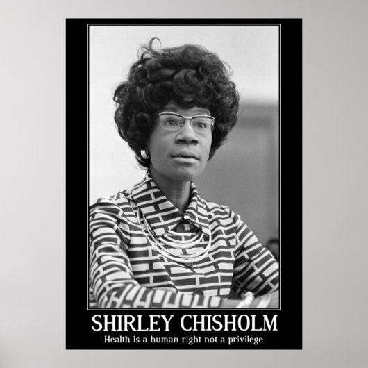 SHIRLEY CHISHOLM - ZWARTE GESCHIEDENIS CITAAT POSTER (Voorkant)