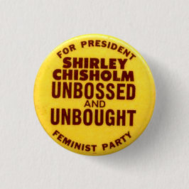 Shirley Chisolm - Button
