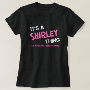 Shirley ding dat je T-Shirt niet zou begrijpen