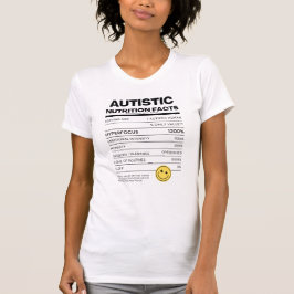 Shirt Autistic Nutrition Facts