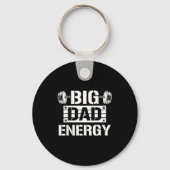 Shirt Big Dad Energy Funny Father’s Day Gym Tee Gi Sleutelhanger (Voorkant)