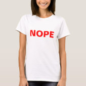 Shirt dat zegt nope (Voorkant)