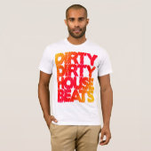 Shirt - Dirty House Beats 1 (Voorkant volledig)