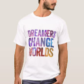 Shirt Dreamer verandert de wereld (Voorkant)