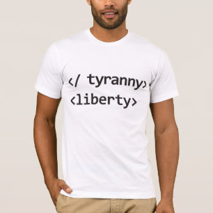 shirt 'End Tyranny - Begin Liberty'