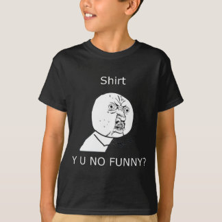 Shirt, GEEN FUNNY? T-shirt
