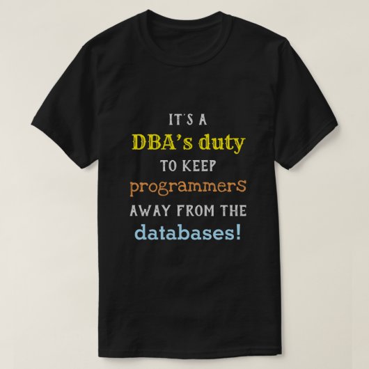 Shirt gekke databasebeheerder (DBA) (Design voorkant)