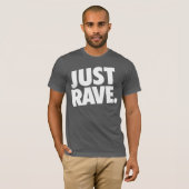 Shirt - Just Rave (Voorkant volledig)