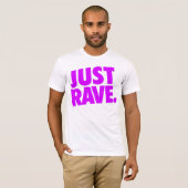 Shirt - Just Rave 2 (Voorkant volledig)